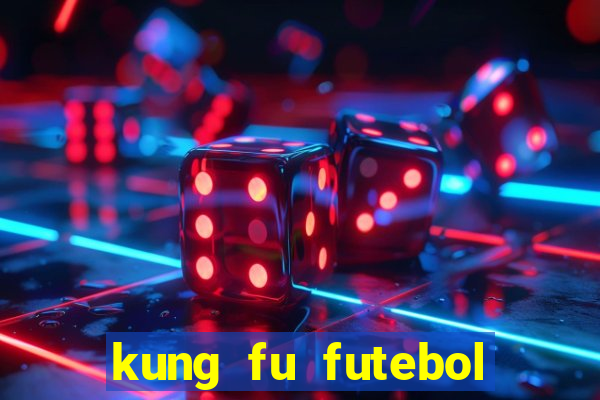 kung fu futebol clube download utorrent